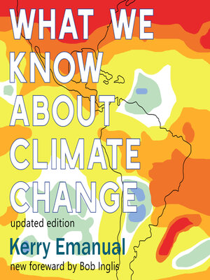 cover image of What We Know about Climate Change